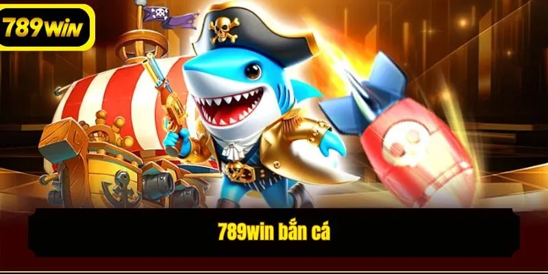 789win bắn cá